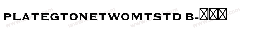 PlateGtOneTwoMTStd B字体转换